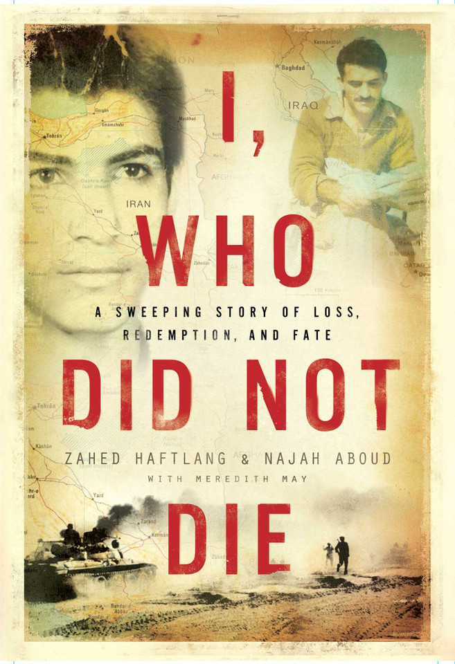 I, Who Did Not Die book cover by Zahed Haftlang, Najah Aboud, Meredith May