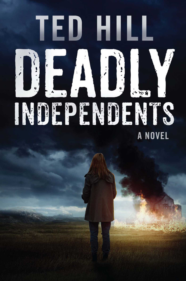 Deadly Independents (Independents) book cover by Ted Hill