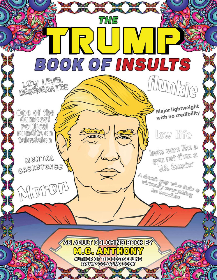 The Trump Book of Insults: An Adult Coloring Book book cover by M. G. Anthony