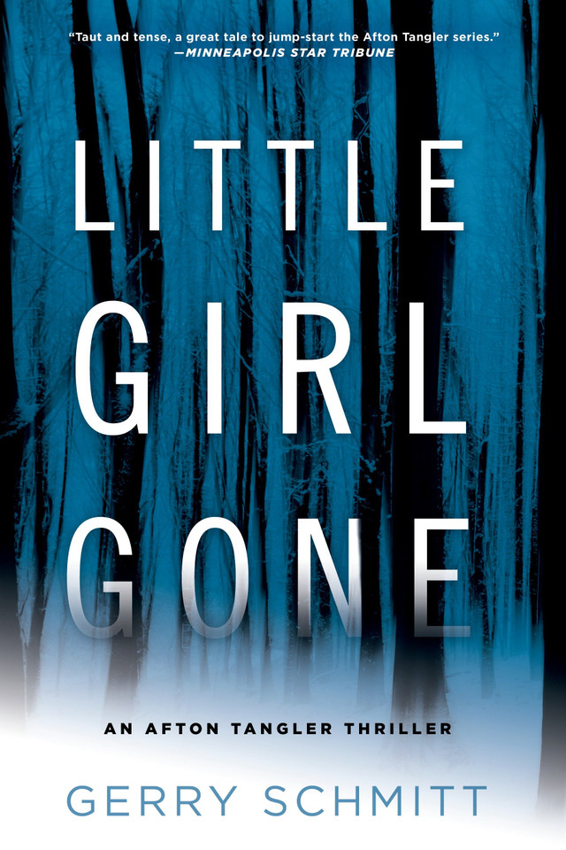 Little Girl Gone (An Afton Tangler Thriller) book cover by Gerry Schmitt