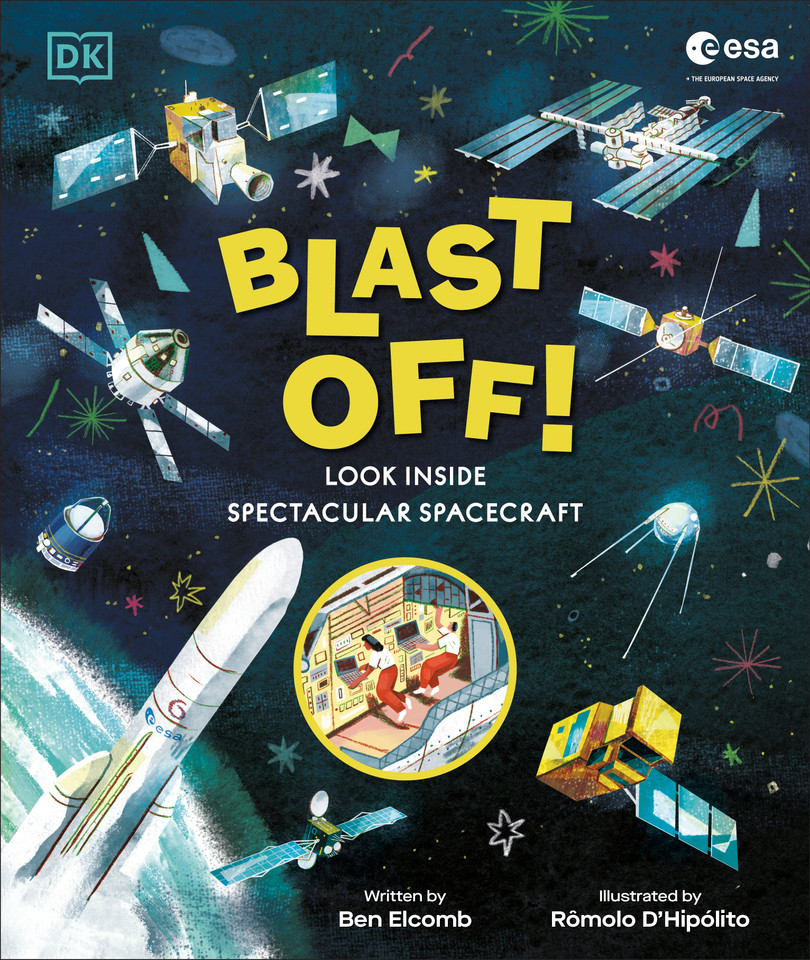 Blast Off!: Look Inside Spectacular Spacecraft book cover by Ben Elcomb