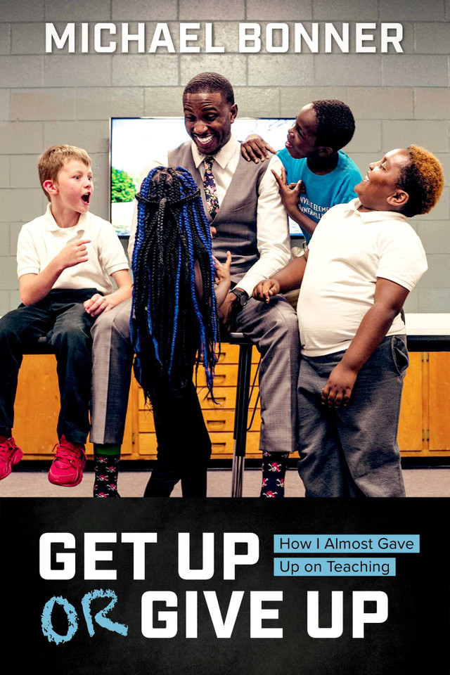Get Up or Give Up: How I Almost Gave Up on Teaching book cover by Michael Bonner