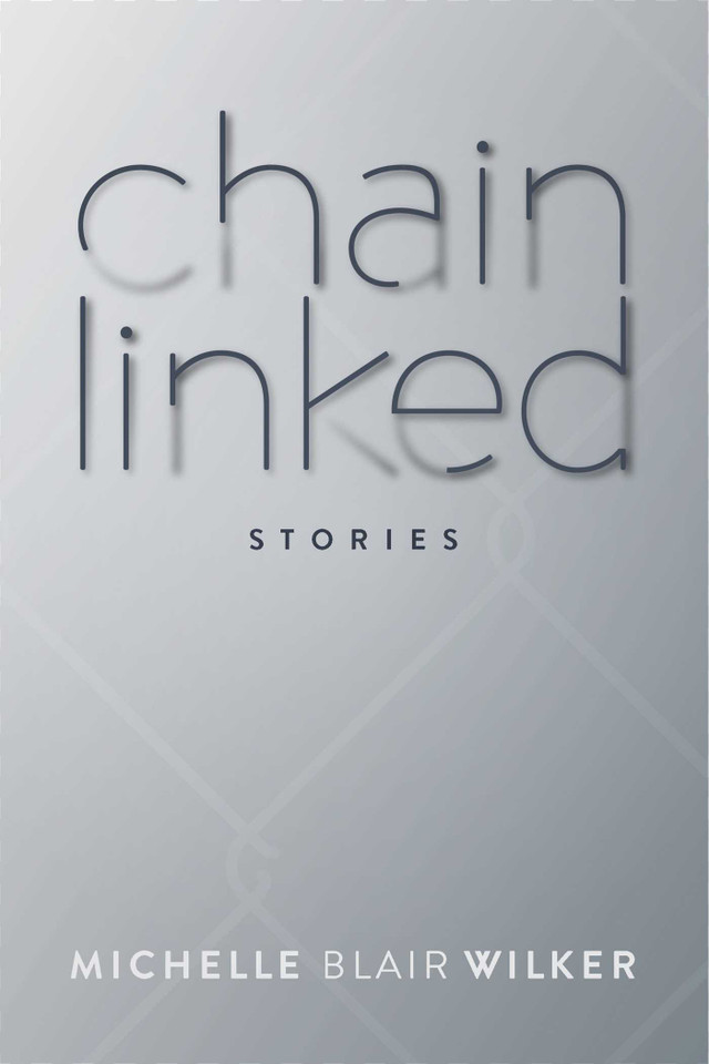 Chain Linked: Stories book cover by Michelle Blair Wilker