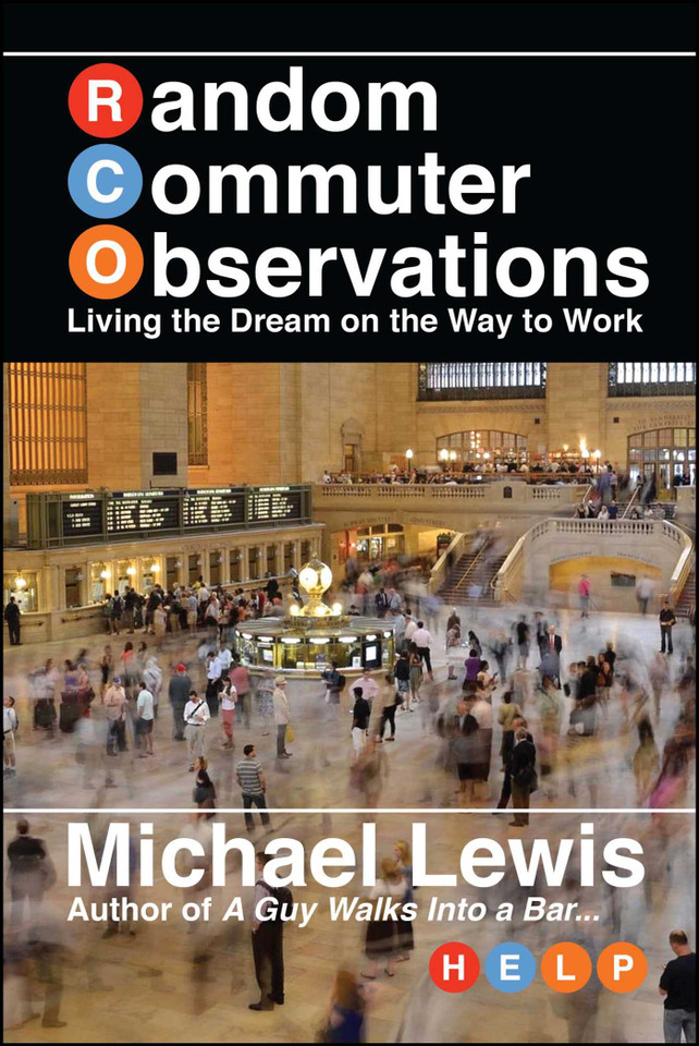 Random Commuter Observations (RCOs): Living the Dream on the Way to Work book cover by Michael Lewis