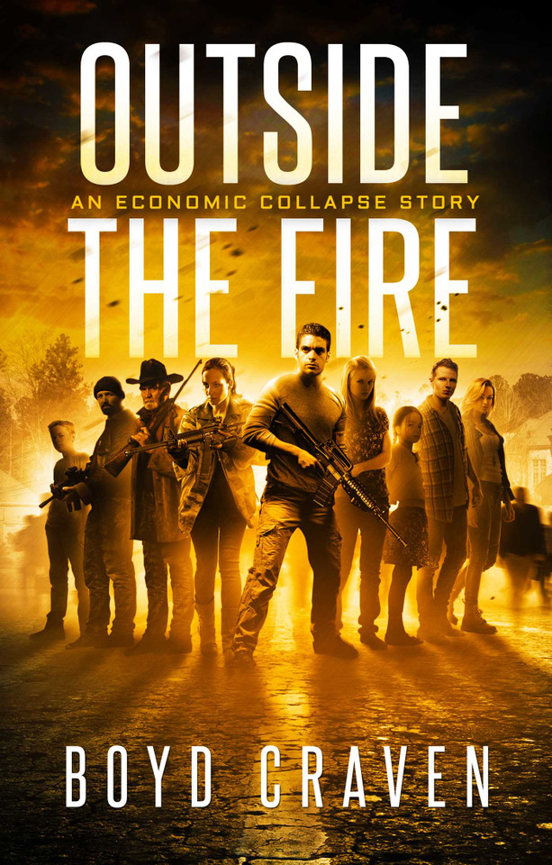Outside the Fire: An Economic Collapse Story book cover by Boyd Craven