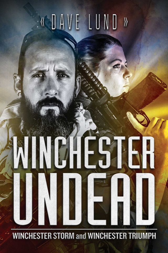 Winchester Undead: Winchester Storm (Book Five) and Winchester Triumph (Book Six) (Winchester Undead) book cover by Dave Lund