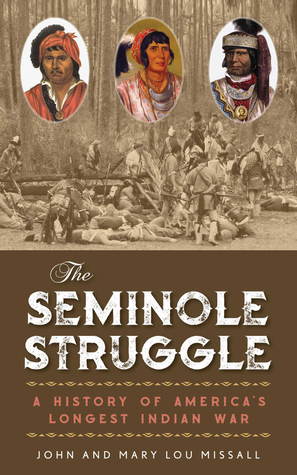 The Seminole Struggle: A History of America's Longest Indian War book cover by John Missall, Mary Lou Missall