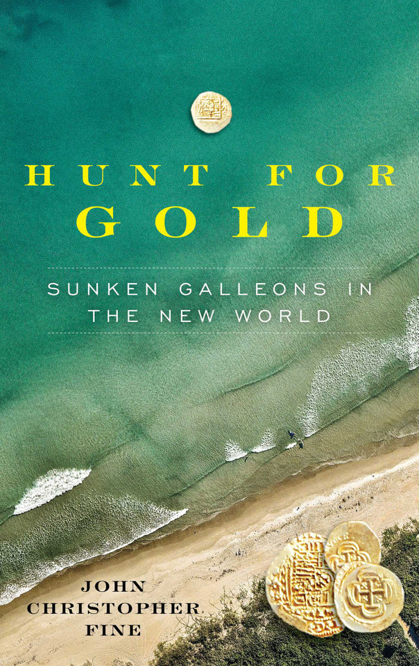 Hunt for Gold: Sunken Galleons In The New World book cover by John Christopher Fine