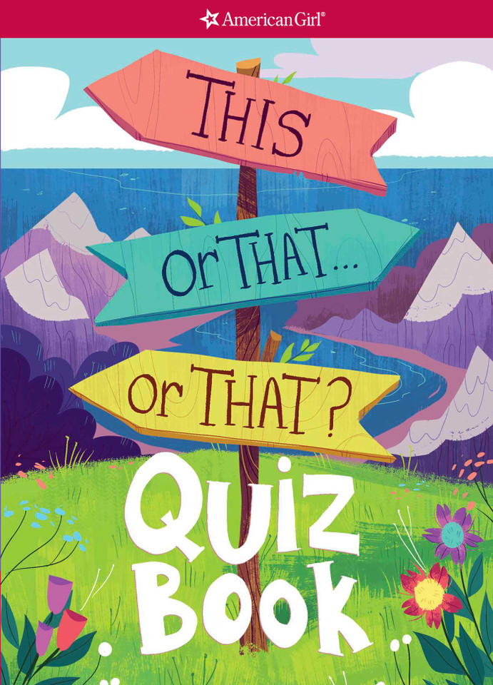 This or That . . . or That?: Quiz Book (American Girl® Wellbeing) book cover by Emma MacLaren Henke