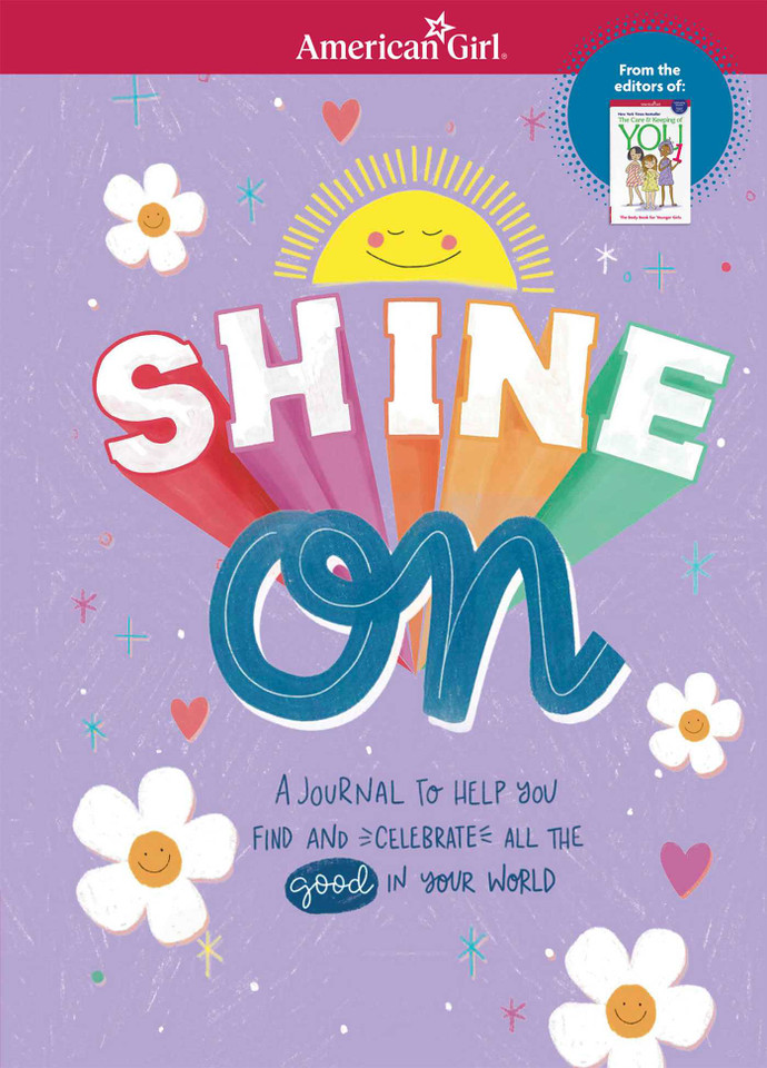 Shine On: A Journal to Help You Find and Celebrate All the Good in Your World (American Girl® Activities) book cover by Barbara Stretchberry