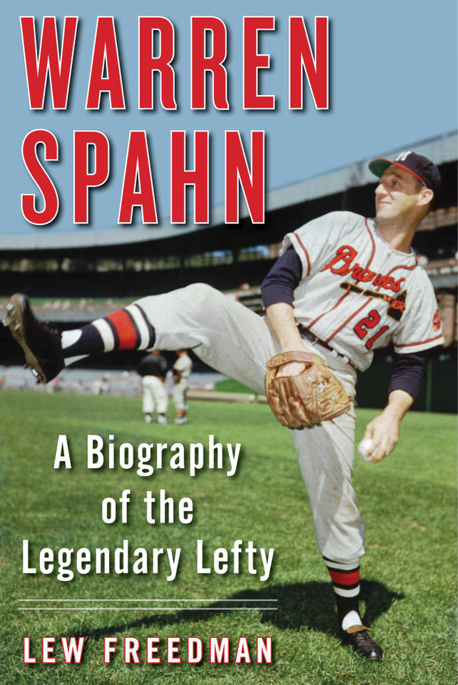 Warren Spahn: A Biography of the Legendary Lefty book cover by Lew Freedman