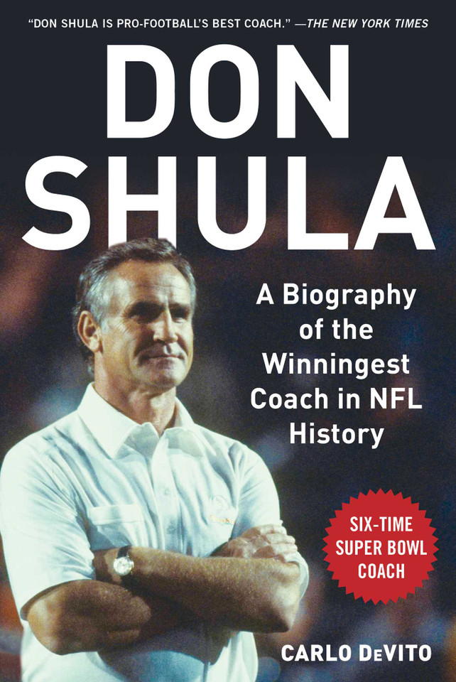 Don Shula: A Biography of the Winningest Coach in NFL History book cover by Carlo Devito