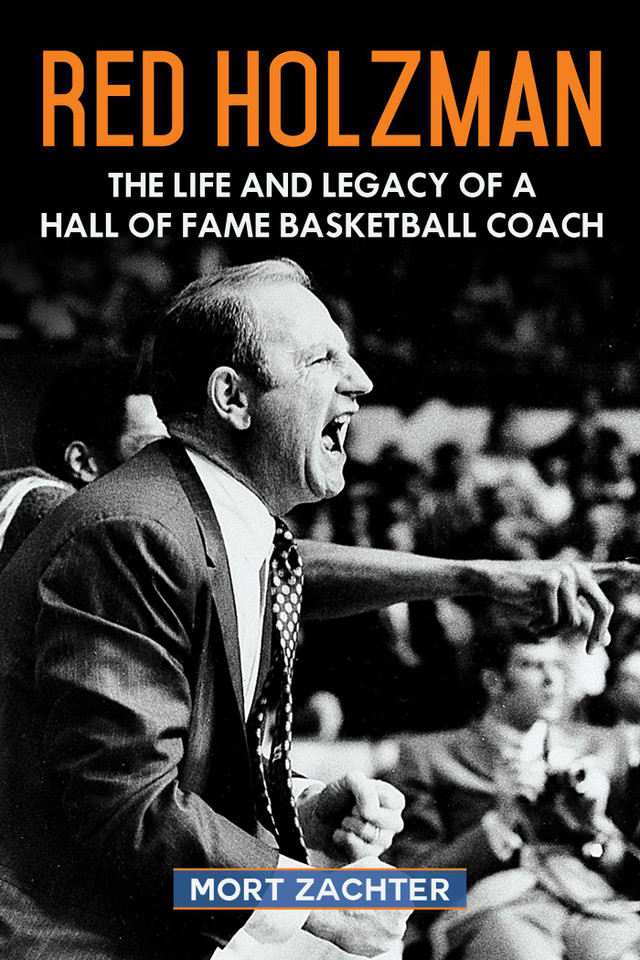 Red Holzman: The Life and Legacy of a Hall of Fame Basketball Coach book cover by Mort Zachter