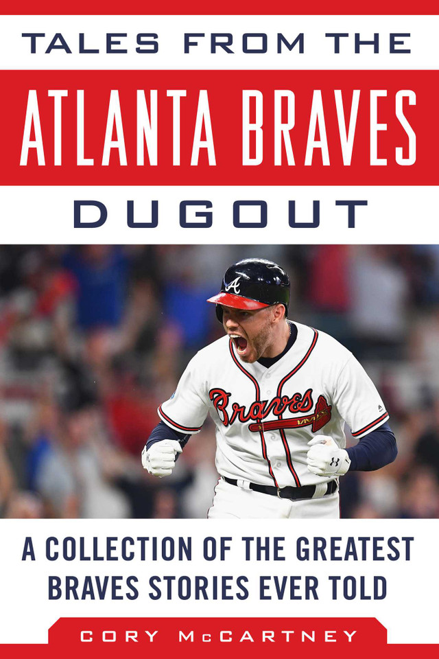 Tales from the Atlanta Braves Dugout: A Collection of the Greatest Braves Stories Ever Told (Tales from the Team) book cover by Cory McCartney