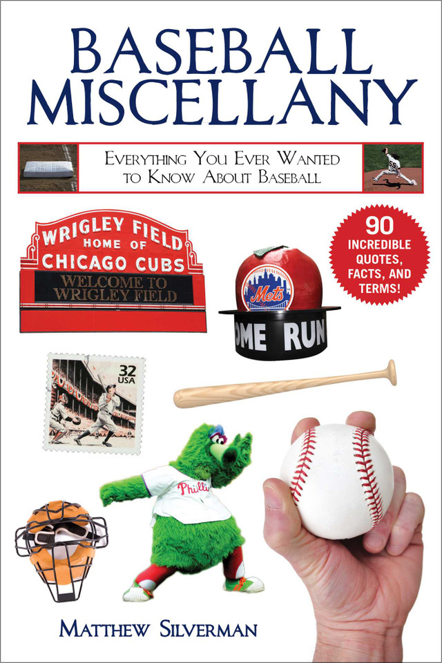 Baseball Miscellany: Everything You Ever Wanted to Know About Baseball (Books of Miscellany) book cover by Matthew Silverman