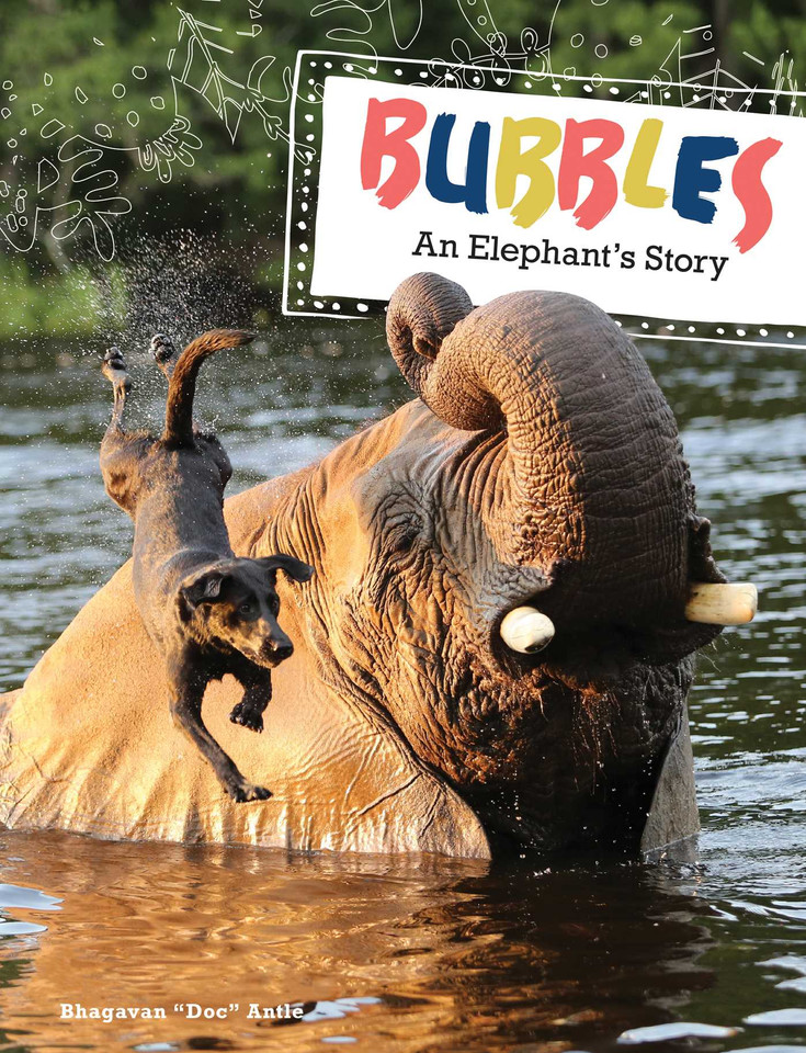 Bubbles: An Elephant's Story book cover by Bhagavan "Doc" Antle