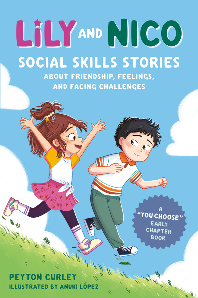 Lily and Nico: Social Skills Stories about Friendship, Feelings, and Facing Challenges book cover by Peyton Curley