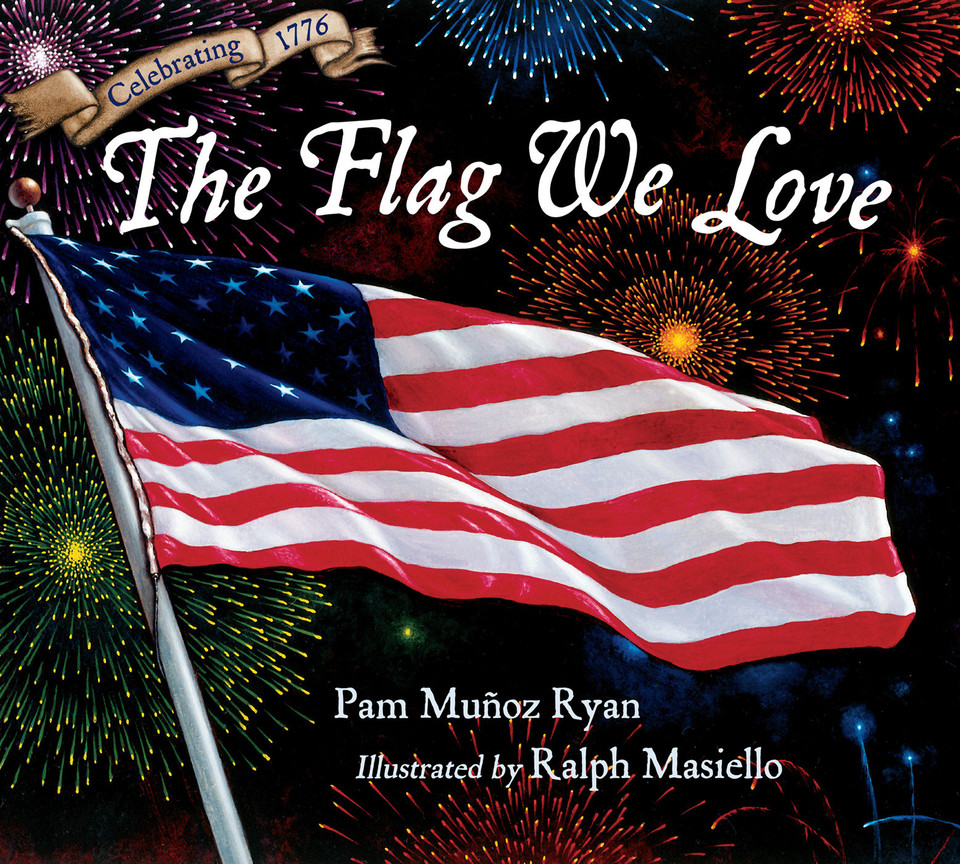 The Flag We Love book cover by Pam Muñoz Ryan