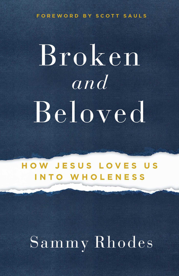 Broken and Beloved: How Jesus Loves Us into Wholeness book cover by Sammy Rhodes