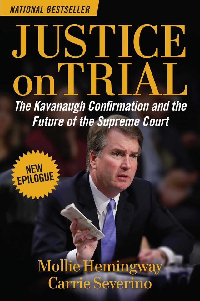 Justice on Trial: The Kavanaugh Confirmation and the Future of the Supreme Court book cover by Mollie Hemingway, Carrie Severino