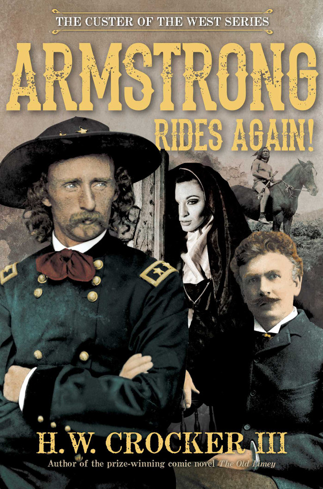 Armstrong Rides Again! (Custer of the West Series) book cover by H. W. Crocker