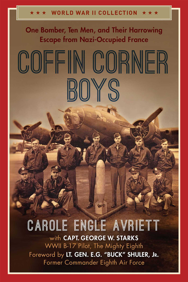 Coffin Corner Boys: One Bomber, Ten Men, and Their Harrowing Escape from Nazi-Occupied France book cover by Carole Engle Avriett