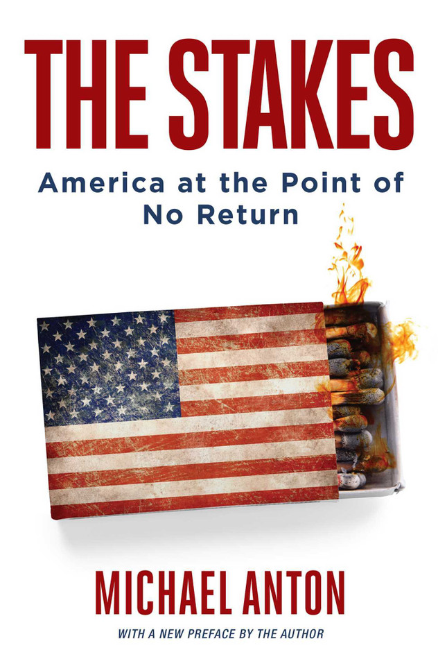 The Stakes: America at the Point of No Return book cover by Michael Anton