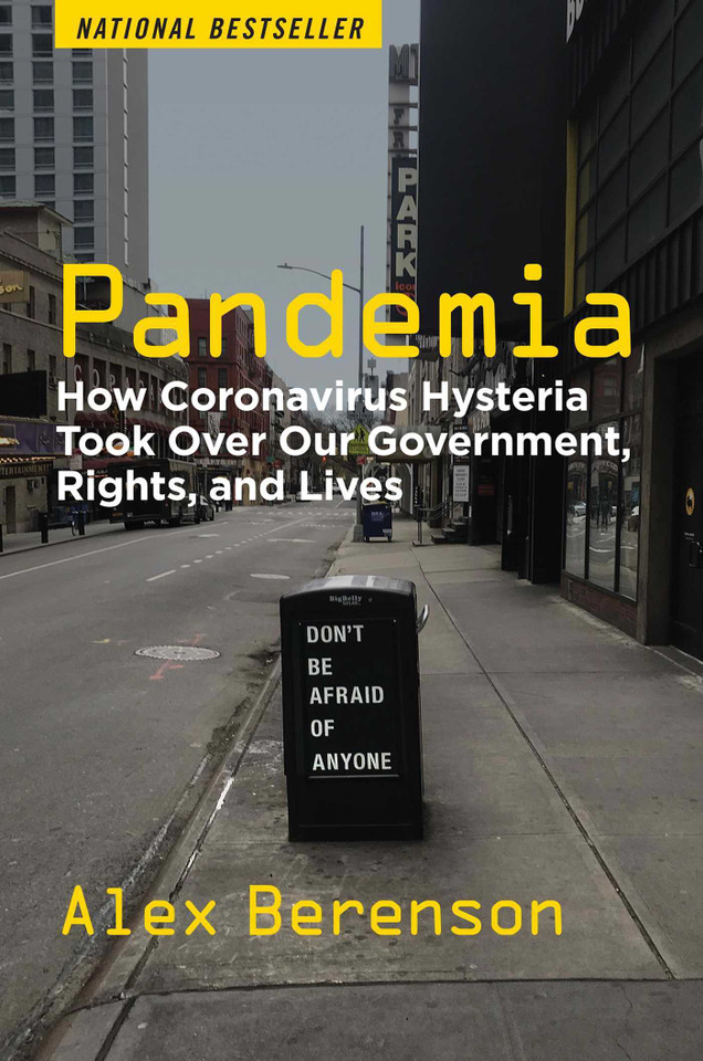 Pandemia: How Coronavirus Hysteria Took Over Our Government, Rights, and Lives book cover by Alex Berenson