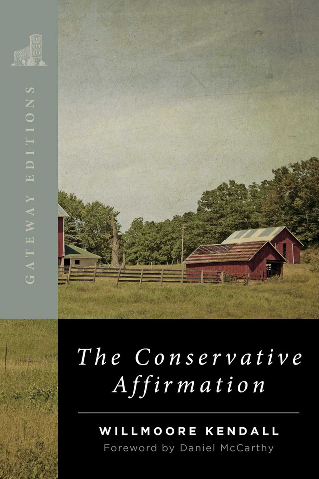 The Conservative Affirmation book cover by Willmoore Kendall