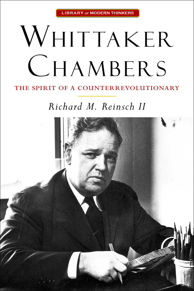 Whittaker Chambers: The Spirit of a Counterrevolutionary book cover by Richard M. Reinsch
