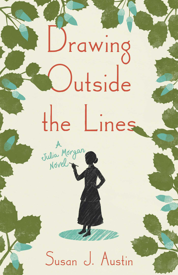 Drawing Outside the Lines: A Julia Morgan Novel book cover by Susan Austin