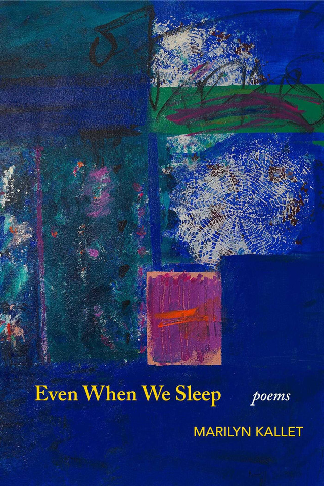 Even When We Sleep book cover by Marilyn Kallet