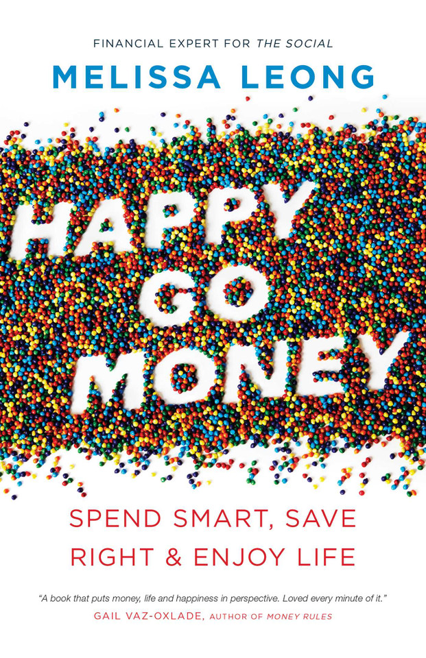 Happy Go Money: Spend Smart, Save Right and Enjoy Life book cover by Melissa Leong