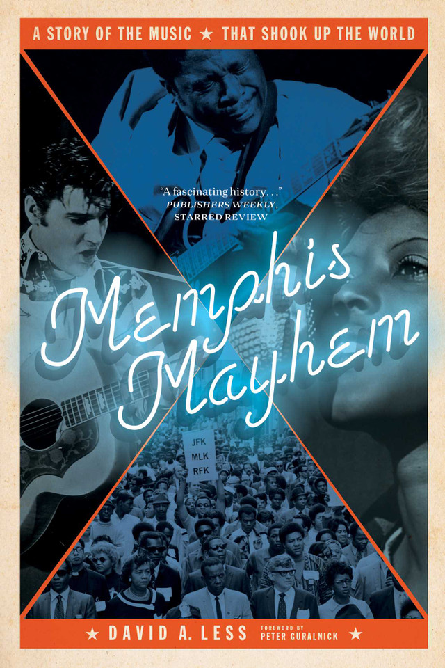 Memphis Mayhem: A Story of the Music That Shook Up the World book cover by David A. Less