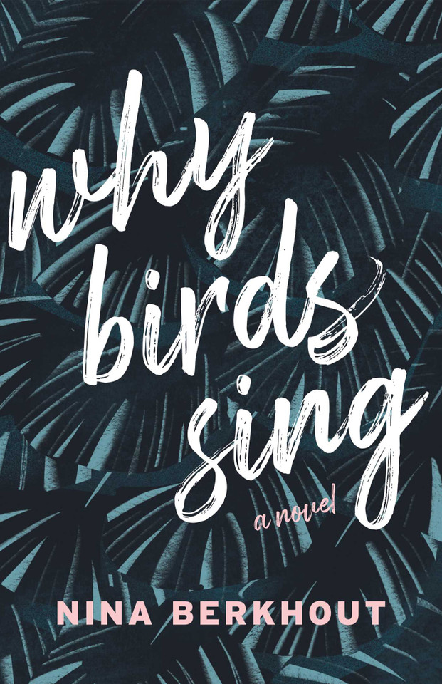 Why Birds Sing: A Novel book cover by Nina Berkhout