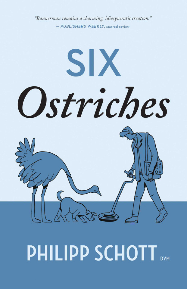 Six Ostriches: A Dr. Bannerman Vet Mystery (A Dr. Bannerman Vet Mystery) book cover by Philipp Schott