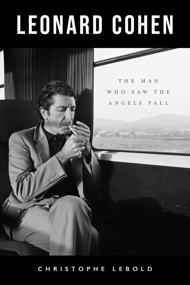 Leonard Cohen: The Man Who Saw the Angels Fall book cover by Christophe Lebold