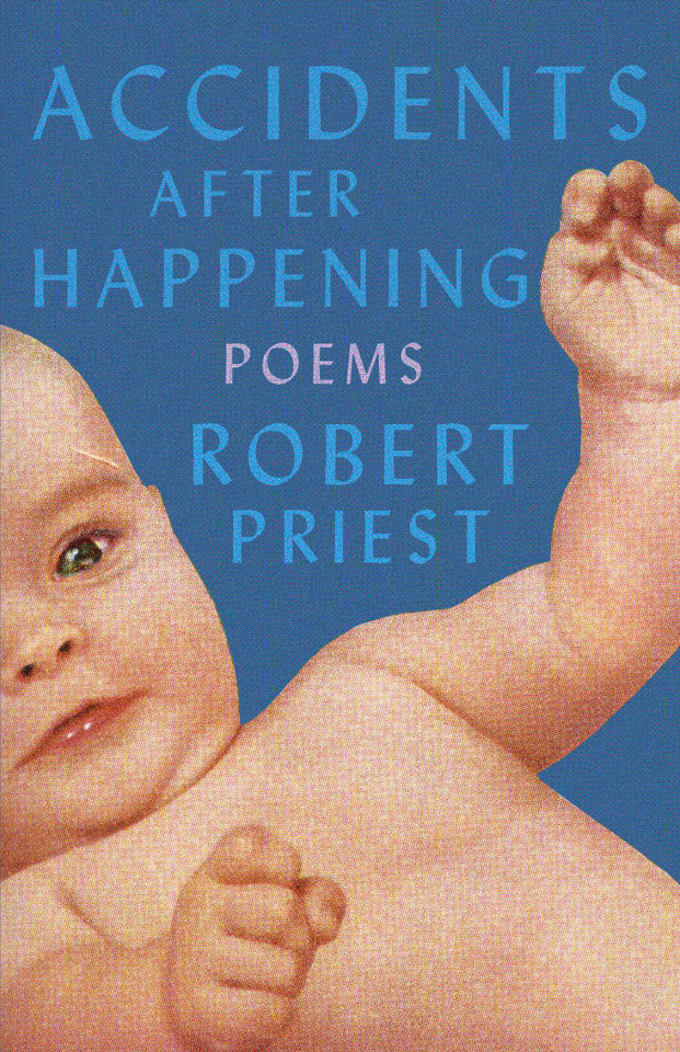 Accidents After Happening: Poems book cover by Robert Priest