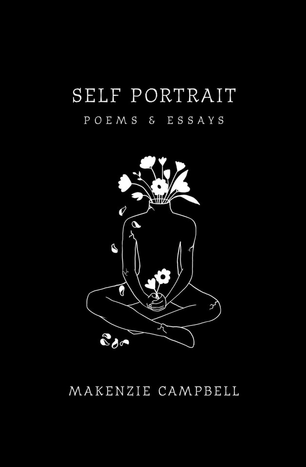 Self Portrait: Poems & Essays book cover by Makenzie Campbell