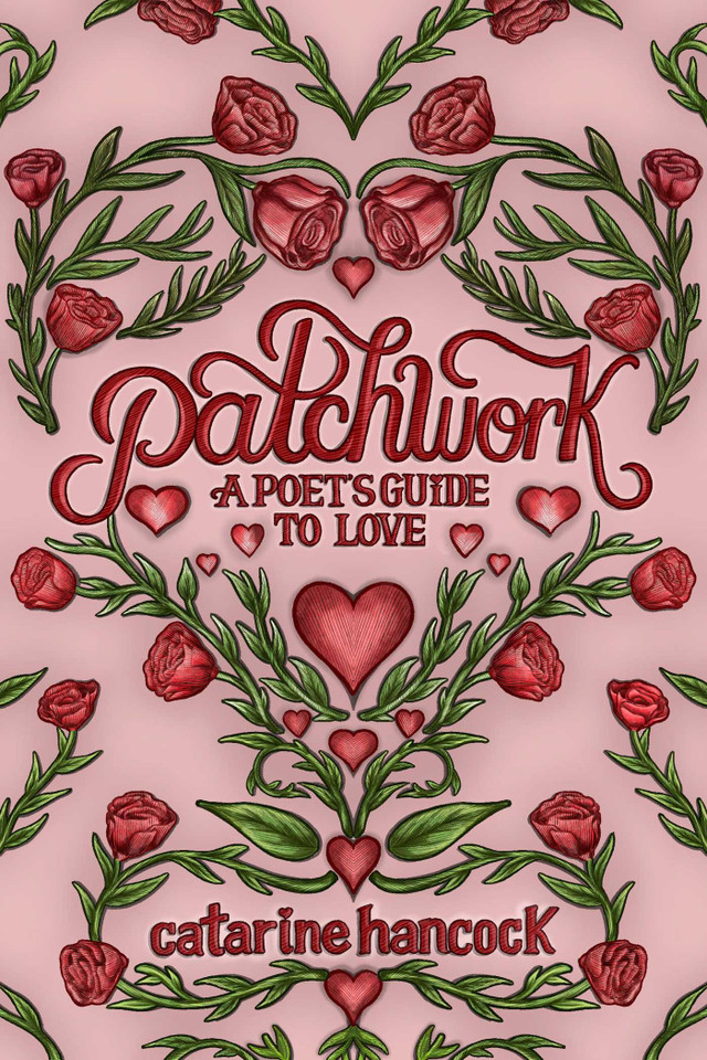 Patchwork: A Poet's Guide to Love book cover by Catarine Hancock