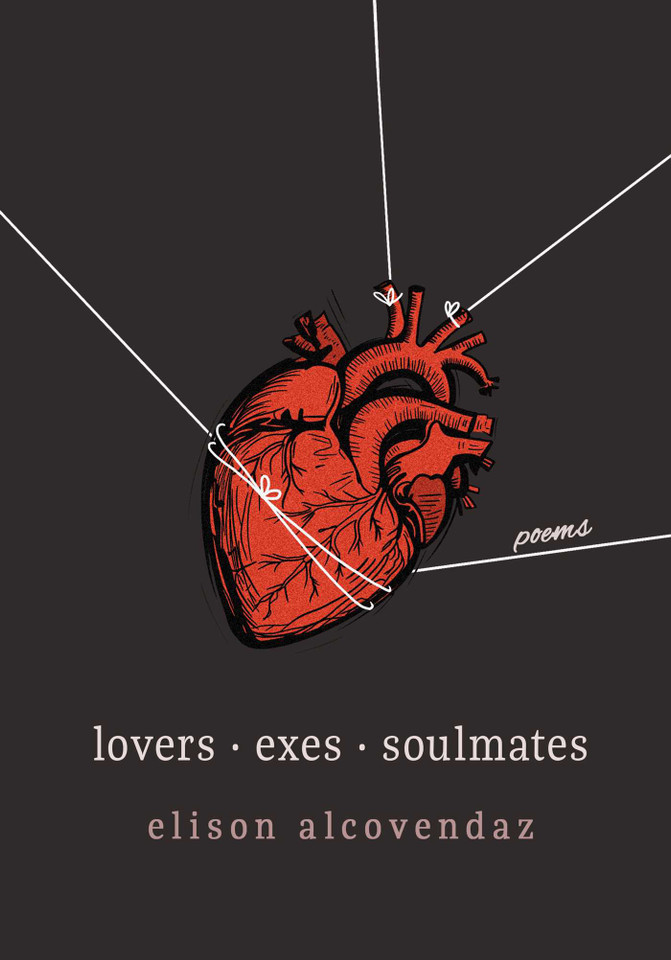 Lovers Exes Soulmates: Poems book cover by Elison Alcovendaz