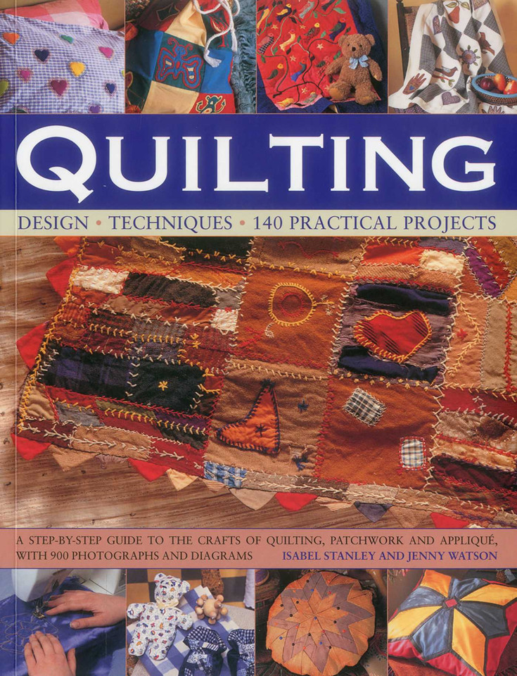 Quilting: Design, Techniques, 140 Practical Projects book cover by Isabel Stanley, Jenny Watson