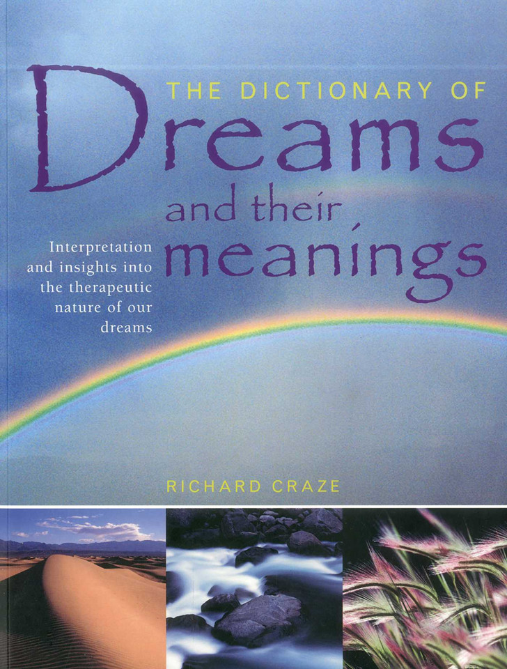 The Dictionary of Dreams and their Meanings: Interpretation and insights into the therapeutic nature of our dreams book cover by Richard Craze