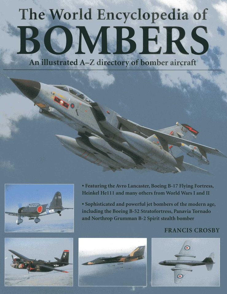 The World Encyclopedia of Bombers: An illustrated A-Z directory of bomber aircraft book cover by Francis Crosby