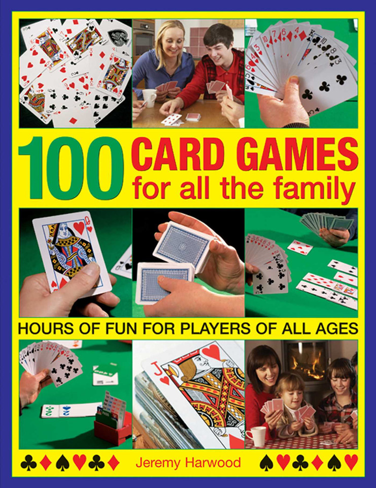 100 Card Games For All The Family: Hours Of Fun For Players Of All Ages book cover by Jeremy Harwood
