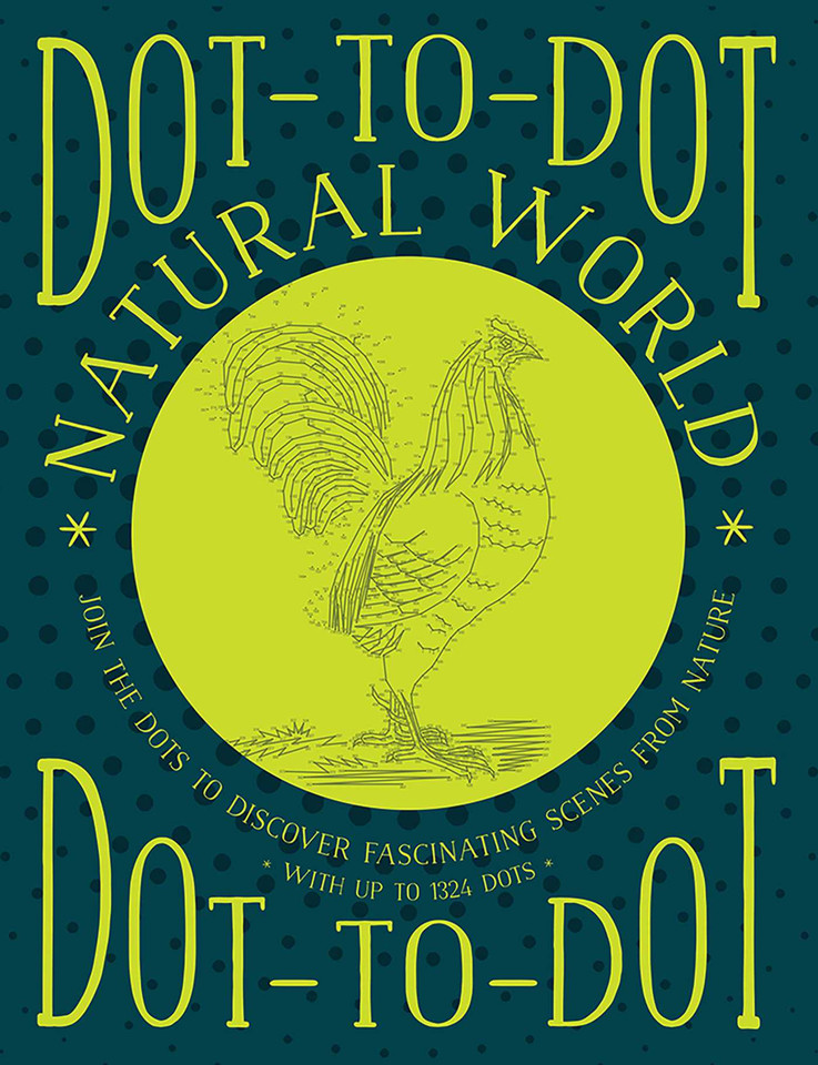 Dot-to-Dot: Natural World: Join The Dots To Discover Fascinating Scenes From Nature, With Up To 1324 Dots book cover by Glyn Bridgewater