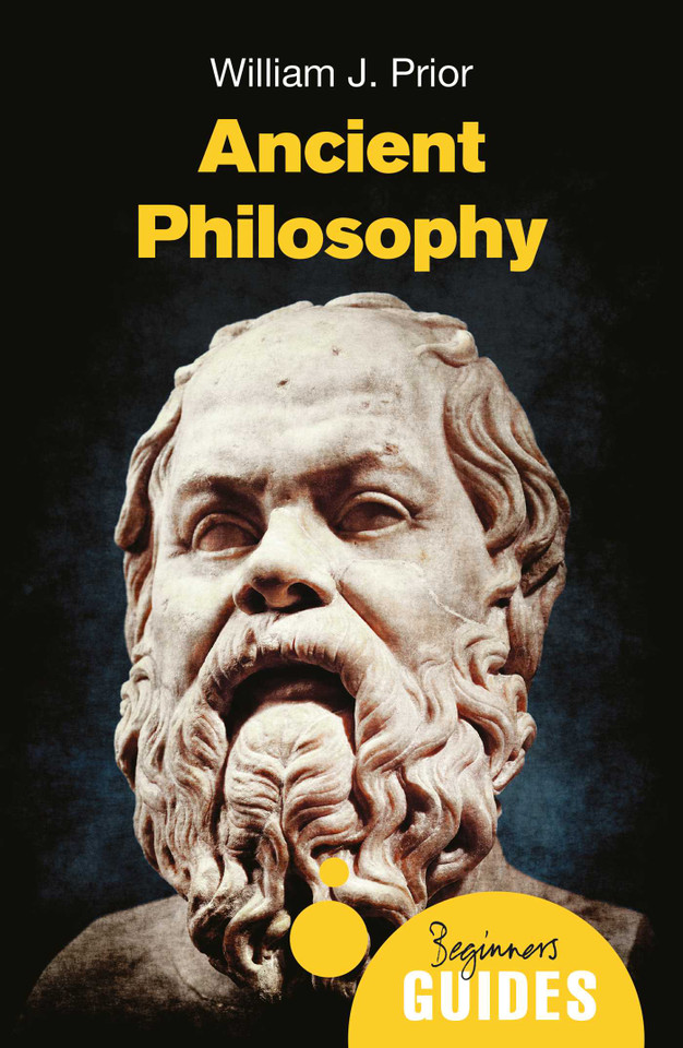 Ancient Philosophy: A Beginner's Guide (Beginner's Guides) book cover by William J. Prior