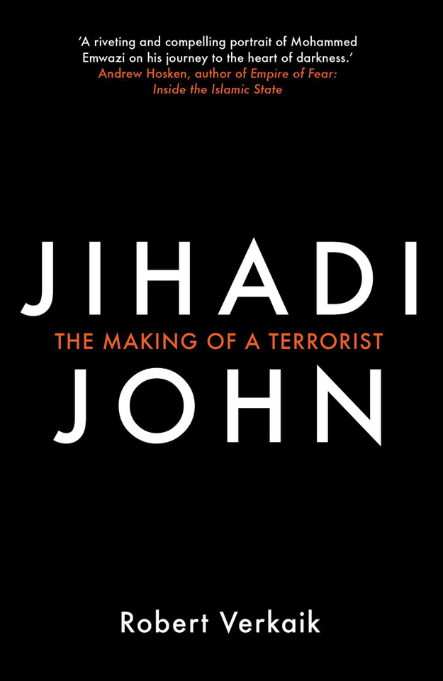 Jihadi John: The Making of a Terrorist book cover by Robert Verkaik