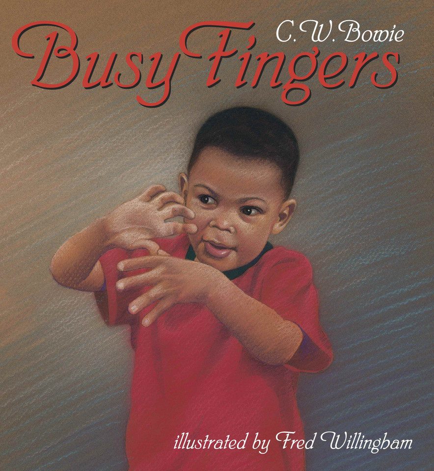 Busy Fingers book cover by C.W. Bowie