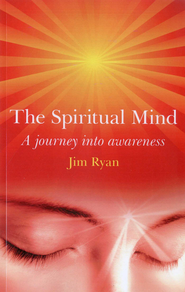 The Spiritual Mind: A Journey into Awareness book cover by Jim Ryan